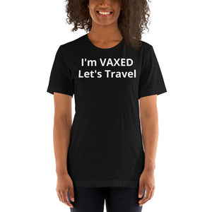 I'm VAXED Let's Travel Short-Sleeve Unisex T-Shirt
